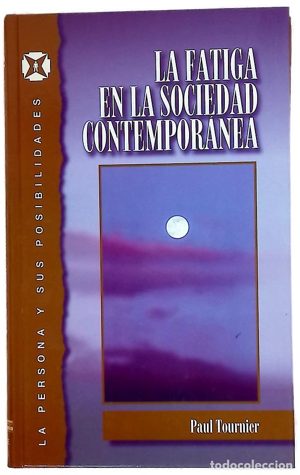 Libri di seconda mano: La fatiga en la sociedad contempor&aacute;nea