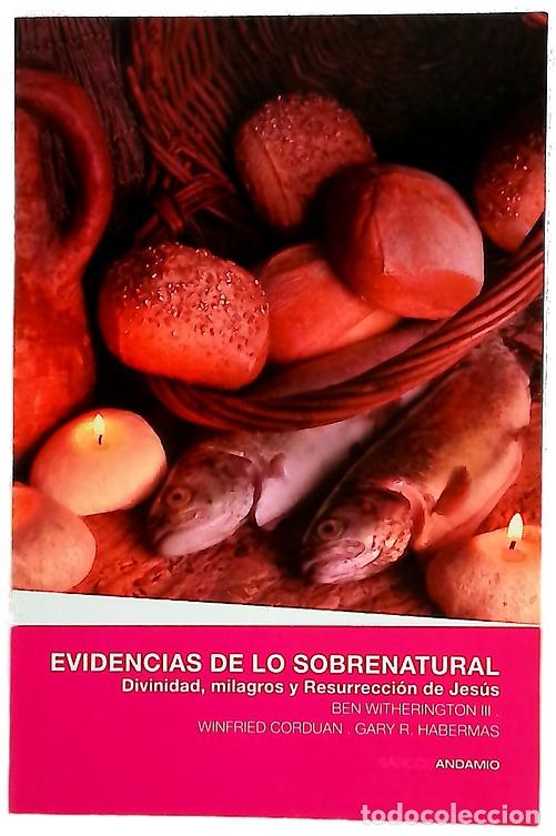 Libri di seconda mano: Evidencias de lo sobrenatural : divinidad, milagros y resurreci&oacute;n de Jes&uacute;s