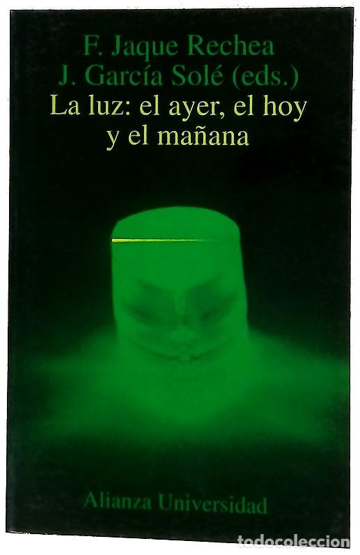 Libri di seconda mano: La luz: el ayer, el hoy y el ma&ntilde;ana