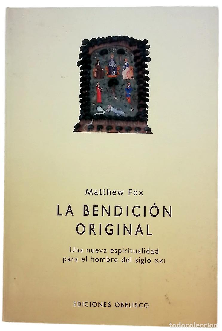 books: La bendici&oacute;n original una nueva espiritualidad para el hombre del s. XXI