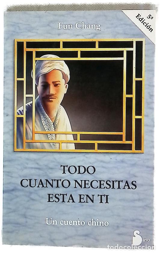 books: Todo cuanto necesitas est&aacute; en ti : un cuento chino