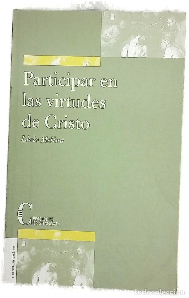 books: Participar en las virtudes de Cristo por una renovaci&oacute;n de la teolog&iacute;a moral a la luz de la &rdquo;Veri...