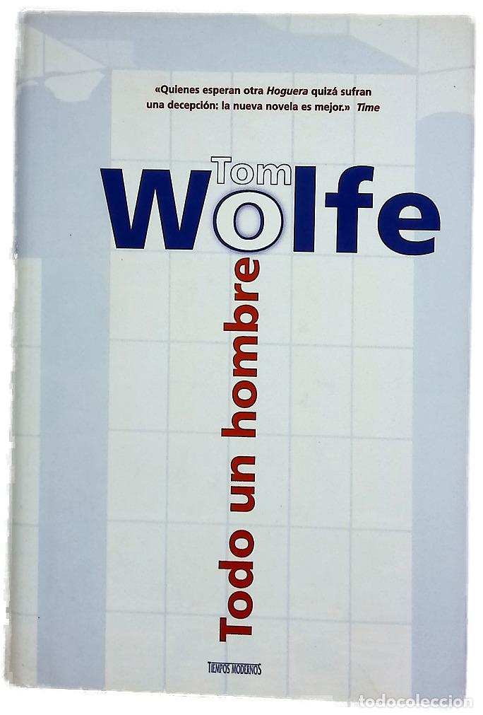 B&uuml;cher: Todo un hombre - Wolfe, Tom
