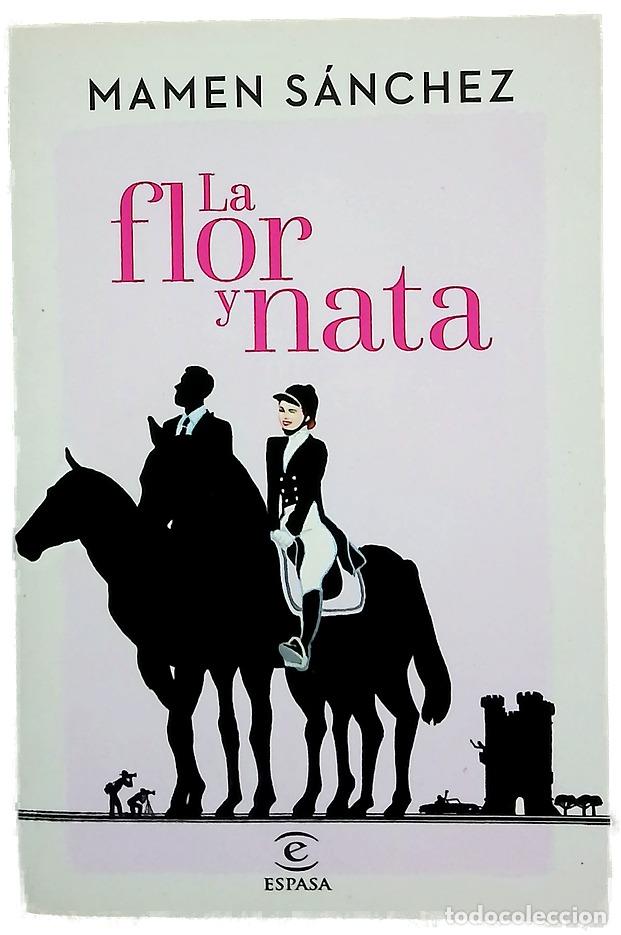 B&uuml;cher: La flor y nata - S&aacute;nchez, Mamen