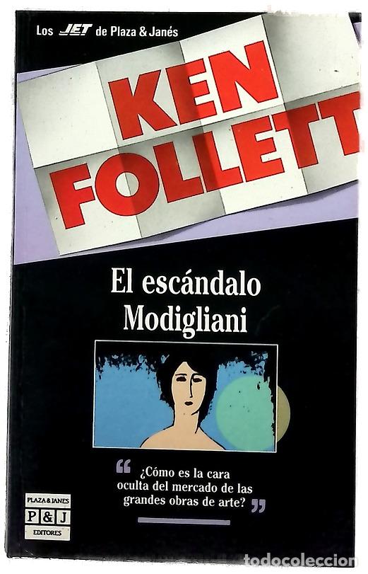B&uuml;cher: El esc&aacute;ndalo Modigliani - Follett, Ken