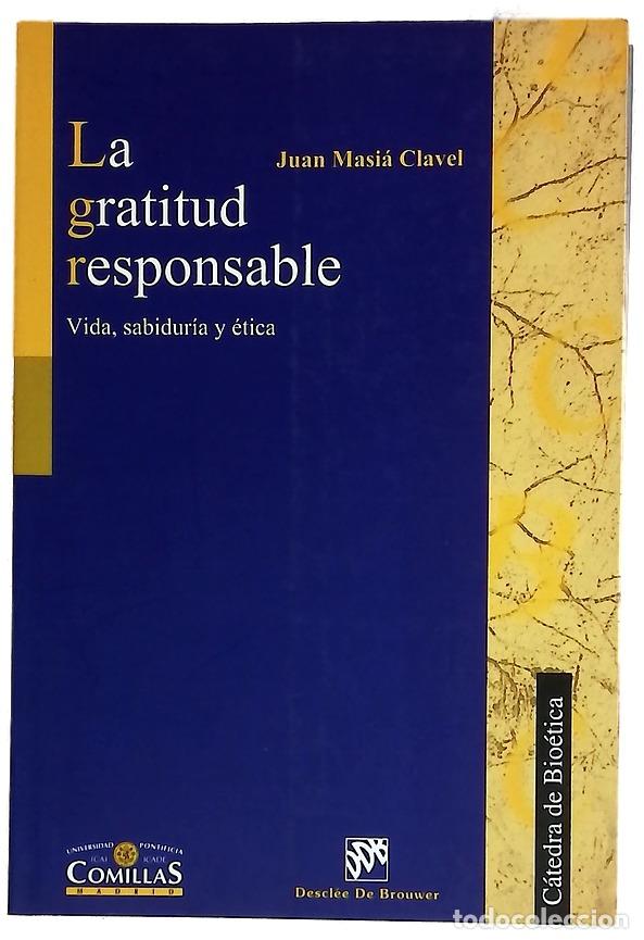 Livres: La gratitud responsable vida, sabidur&iacute;a y &eacute;tica
