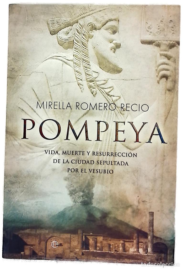 Livres: Pompeya vida, muerte y resurrecci&oacute;n de la ciudad sepultada por el Vesubio