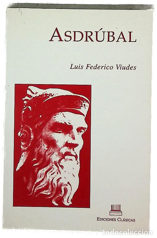 Libri di seconda mano: Asdr&uacute;bal : tragedia - Viudes Viudes, Luis Federico