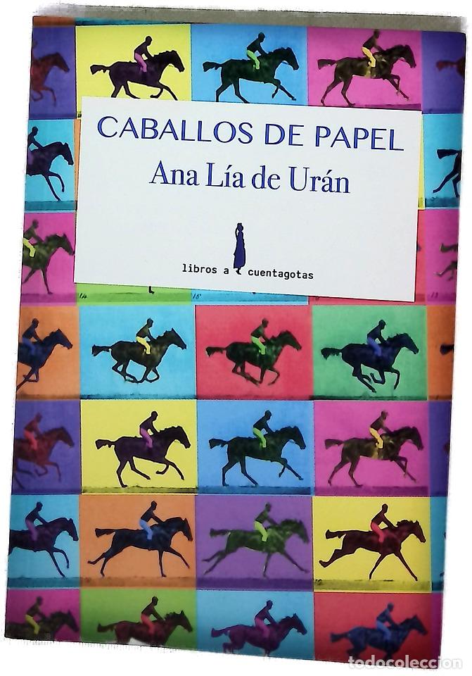 Libros: Caballos de papel - De Ur&aacute;n, Ana