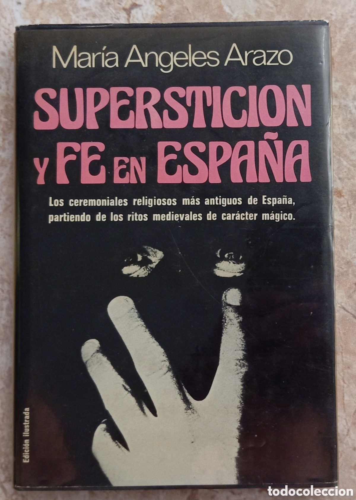 Libros: SUPERSTICION Y FE EN ESPA&Ntilde;A - MARIA ANGELES ARAZO