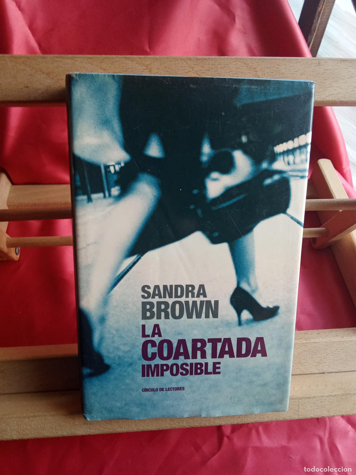 Libros: La coartada imposible. Sandra Brown L.31642-990