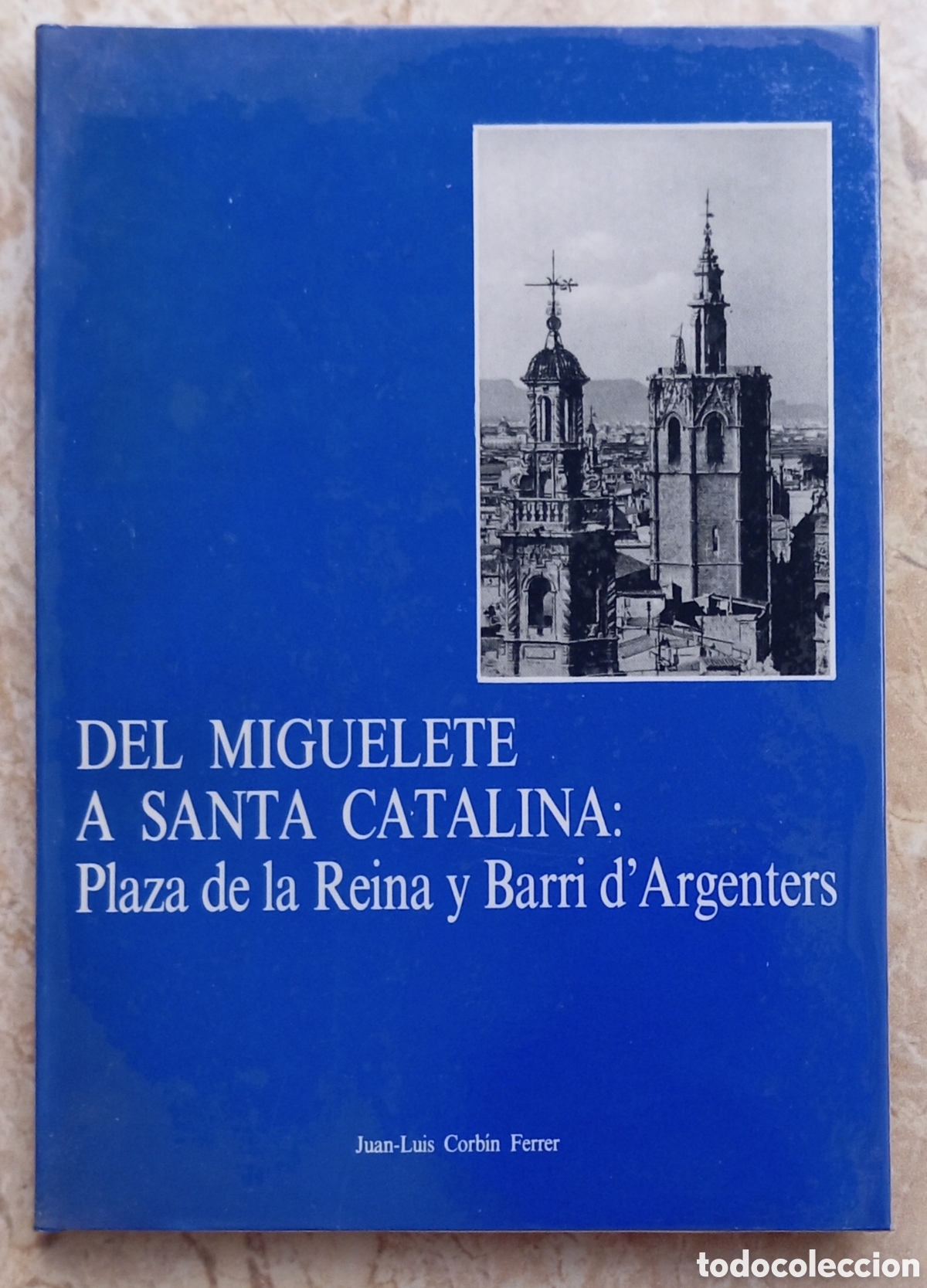 Libros: DEL MIGUELETE A SANTA CATALINA - JUAN LUIS CORBIN