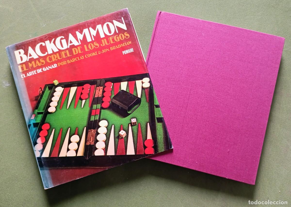Libros: BACKGAMMON. EL M&Aacute;S CRUEL DE LOS JUEGOS - EL ARTE DE GANAR POR BARCLAY COOKE Y JON BRADSHAW.