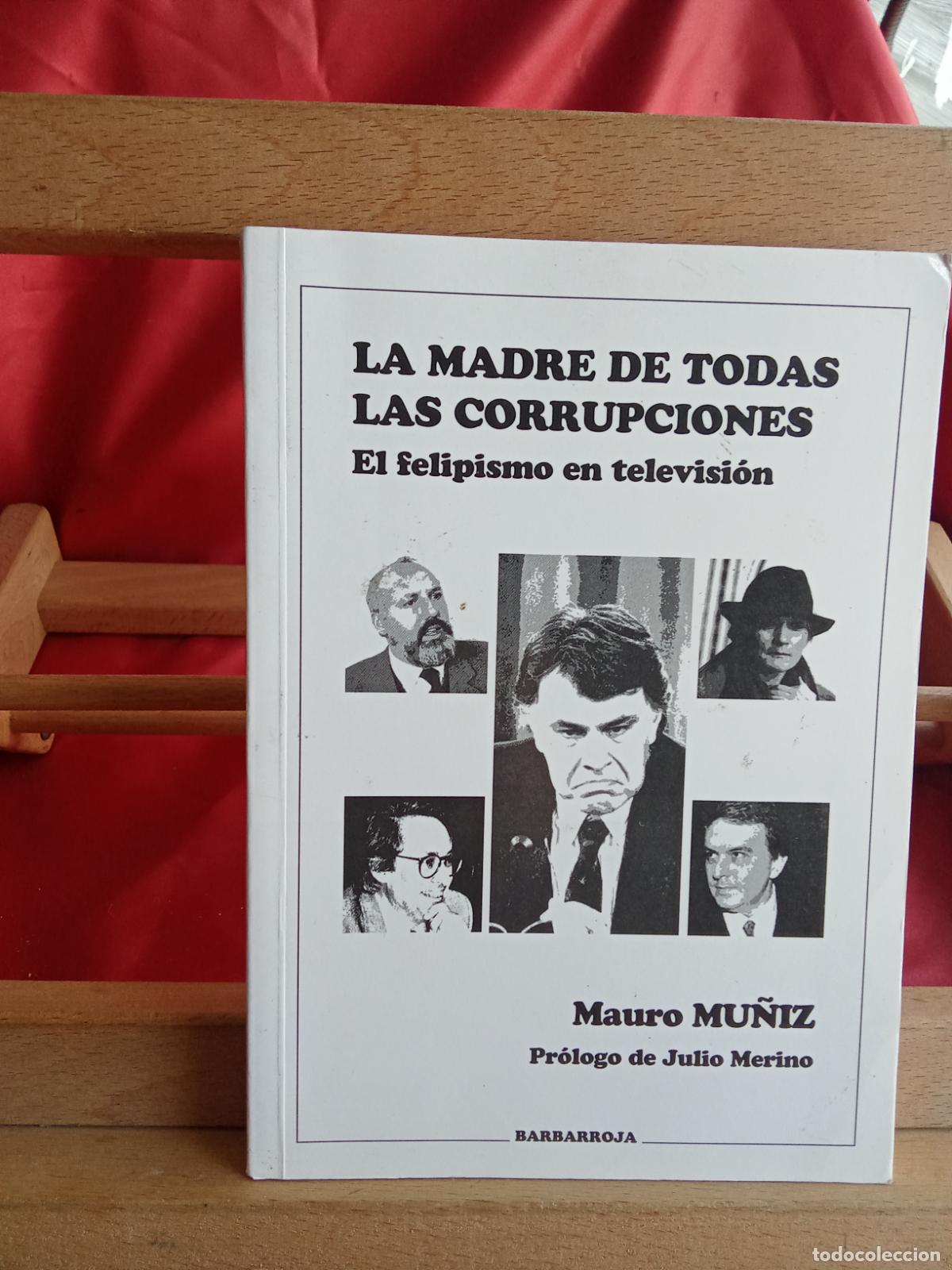 Libros: La madre de todas las corrupciones. Mauro Mu&ntilde;iz L.31642-1013