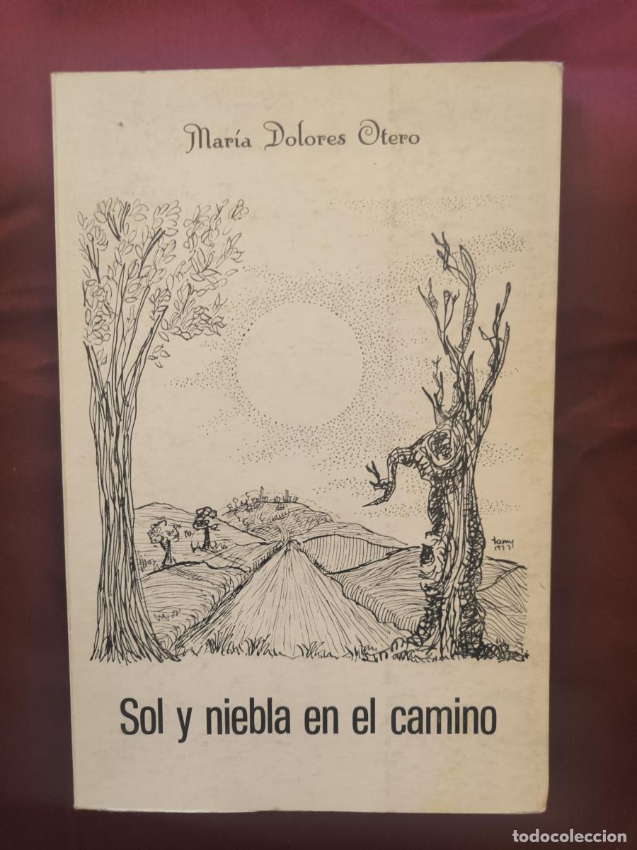 Libros: Sol y niebla en el camino - Otero, Mar&iacute;a Dolores