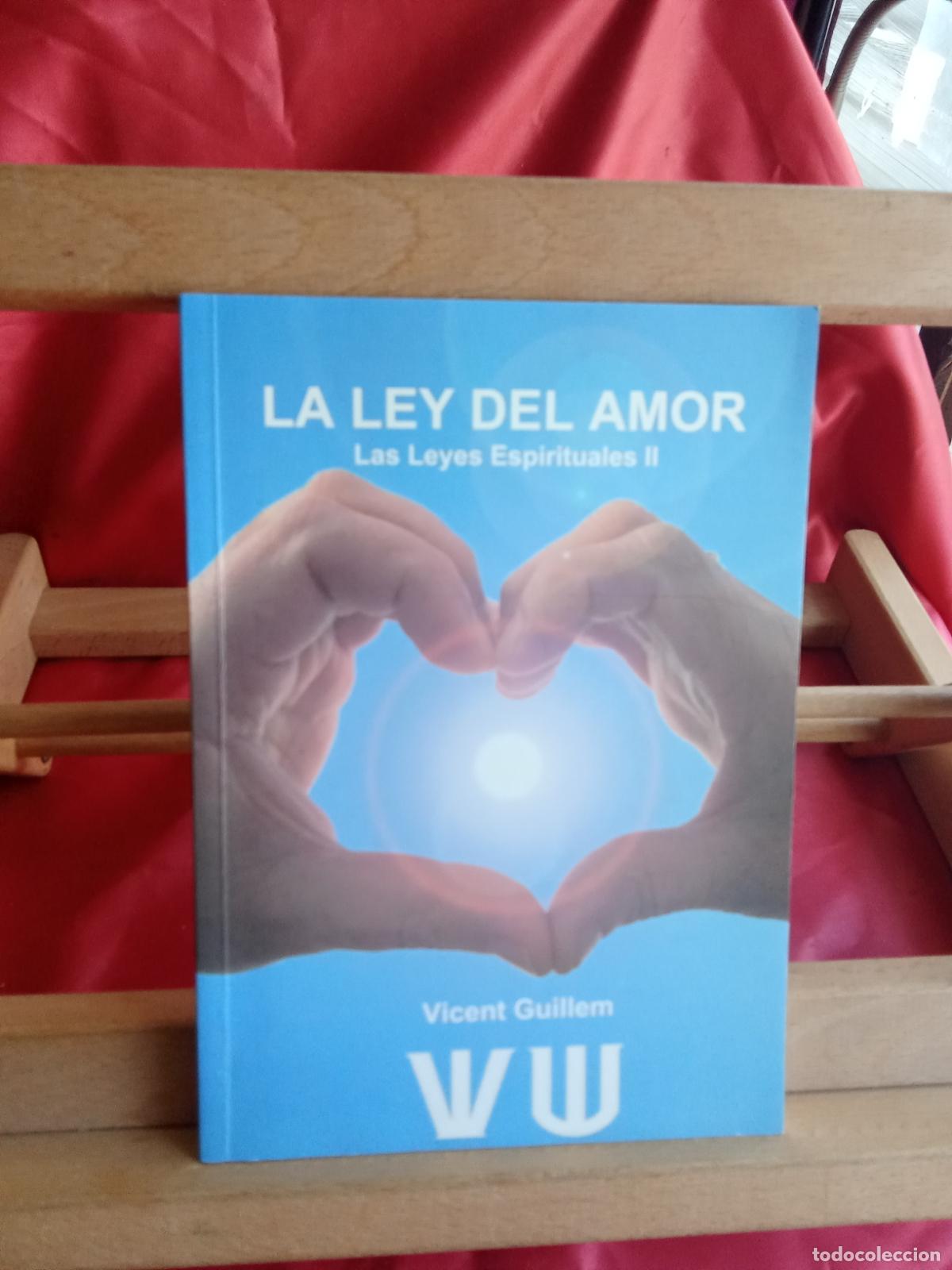 Libros: La ley del amor: las leyes espirituales II. Vicent Guillem L.31642-1022