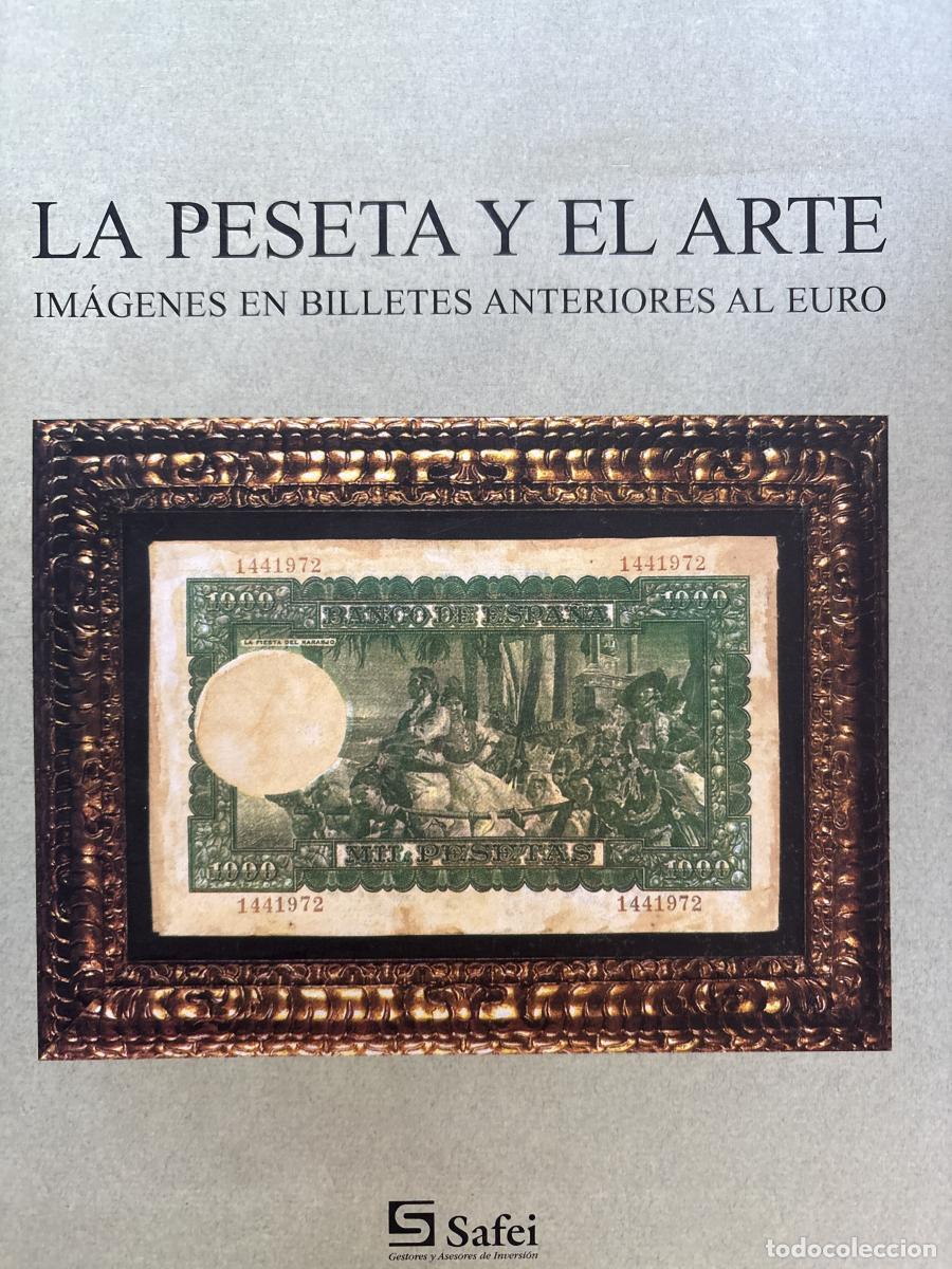 Libros: LA PESETA Y EL ARTE. IMAGENES EN BILLETES ANTERIORES AL EURO - FERNANDO GARCIA DE CORTAZAR ,PALOMA D