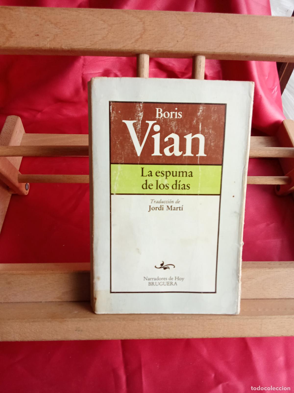 Libros: La espuma de los d&iacute;as. Boris Vian L.31642-1027