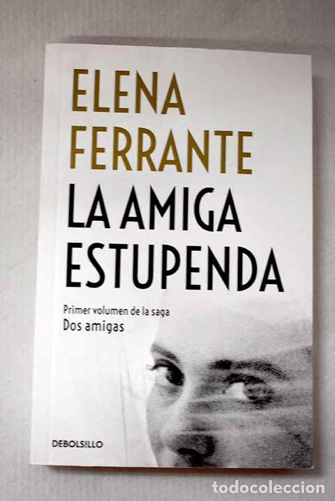 Libros: La amiga estupenda: Ferrante, Elena.- Ferrante, Elena