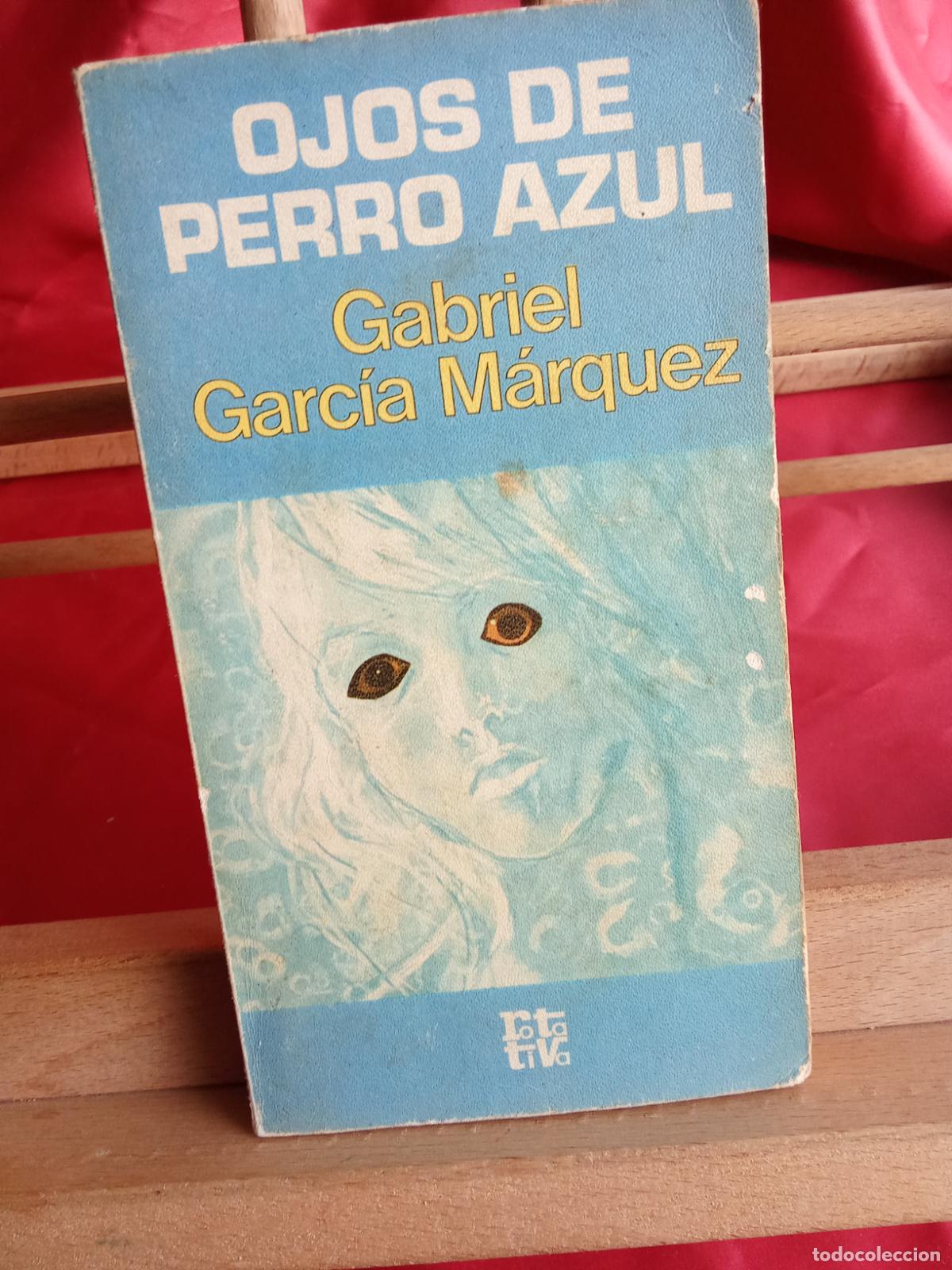 Libros: Ojos de perro azul. Gabriel Garc&iacute;a M&aacute;rquez L.31642-1034