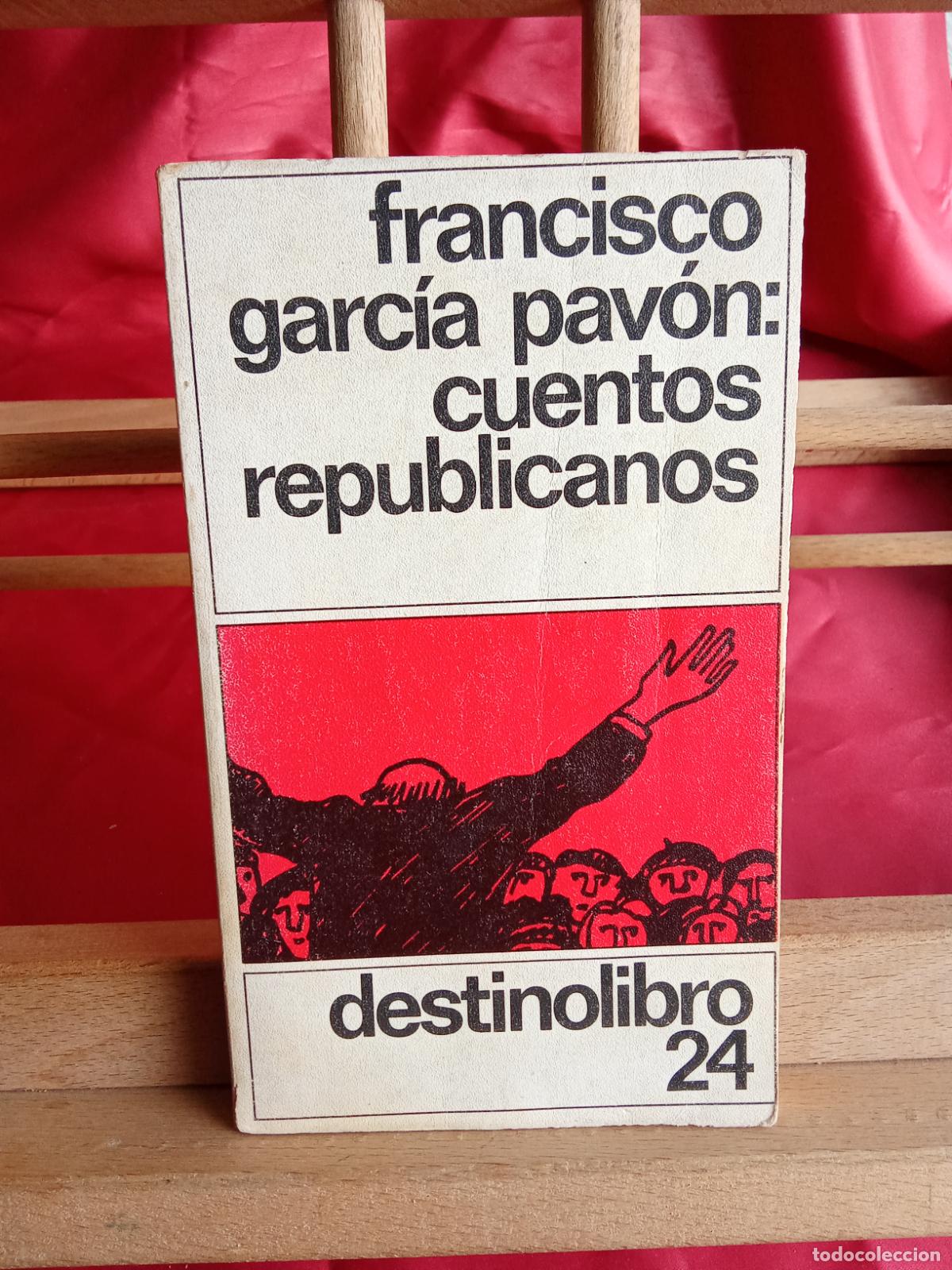 Libros: Francisco Garc&iacute;a Pav&oacute;n: Cuentos republicanos L.31642-1036 firmado