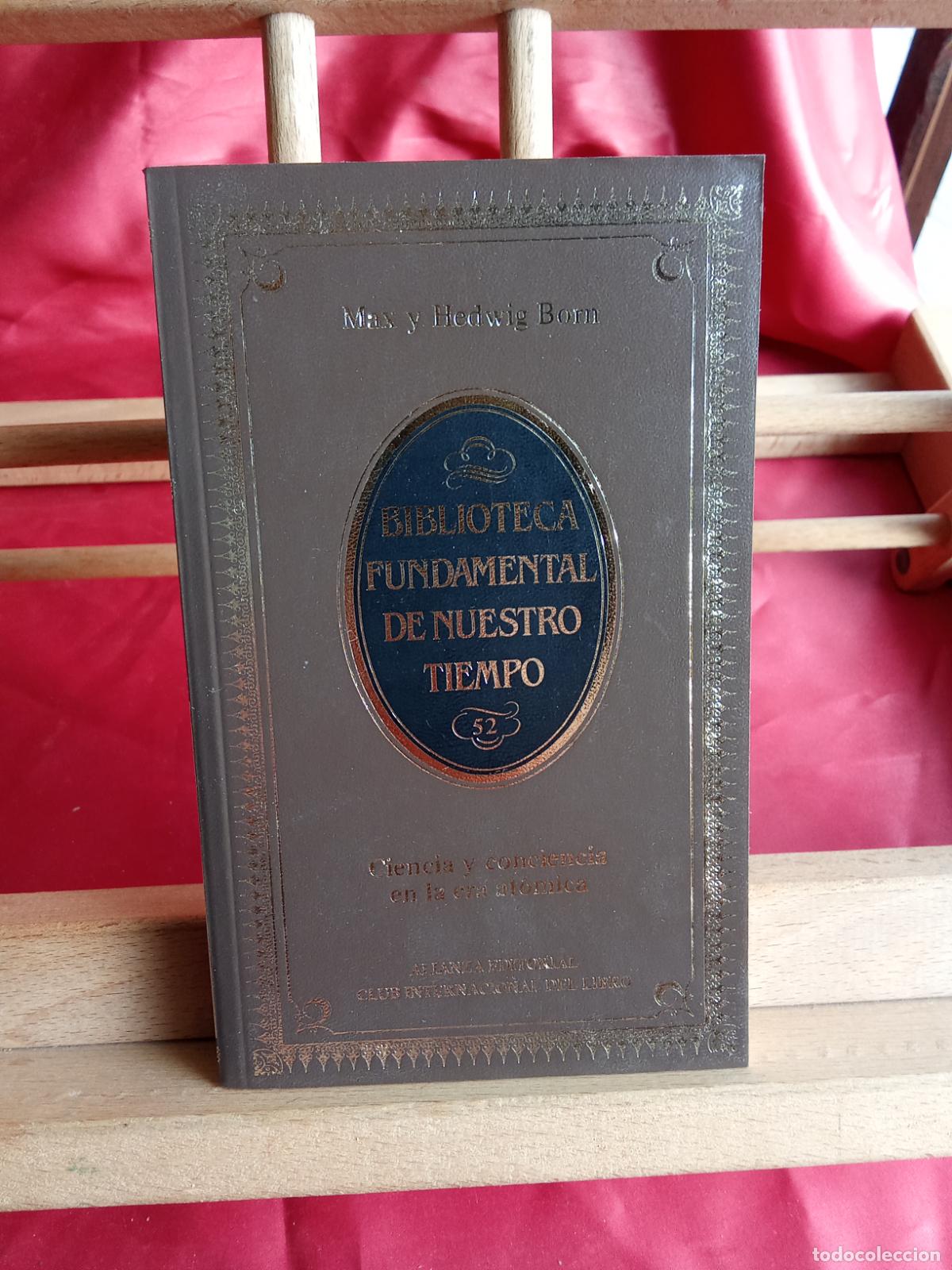 Libros: Ciencia y conciencia en la era at&oacute;mica. Max y Hedwig Born L.31642-1037