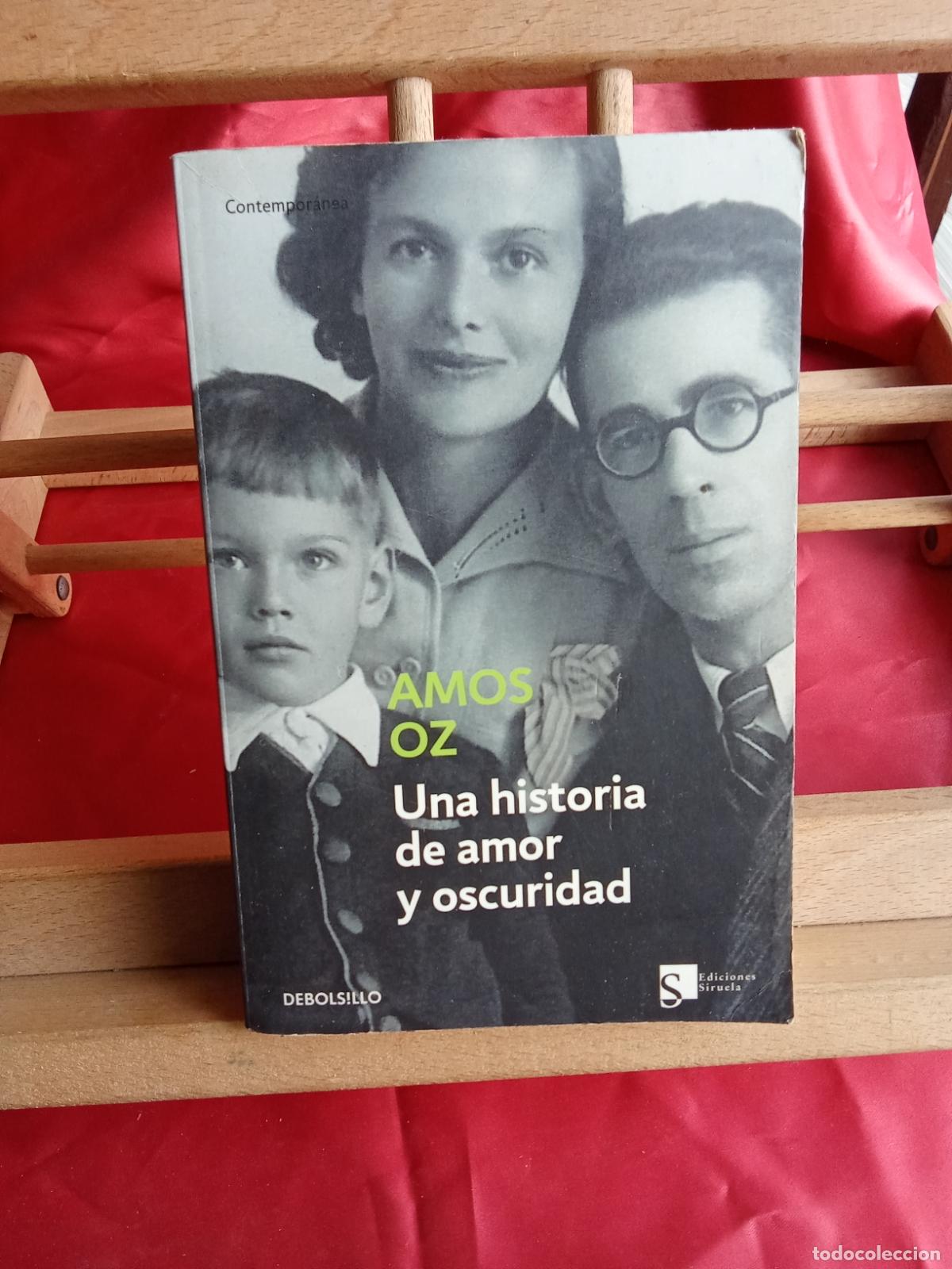 Libros: Una historia de amor y oscuridad. Amos Oz L.31642-1038