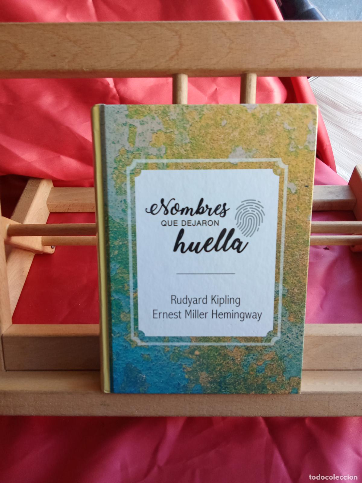 Libros: Hombres que dejaron huella. Rudyard Kipling y Ernest Miller Hemingway L.31642-1051