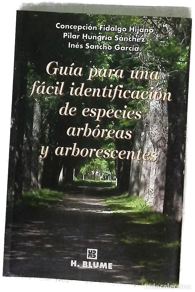 Libros: Gu&iacute;a para una f&aacute;cil identificaci&oacute;n de especies arb&oacute;reas y arborescentes (basada en aspectos morfo...