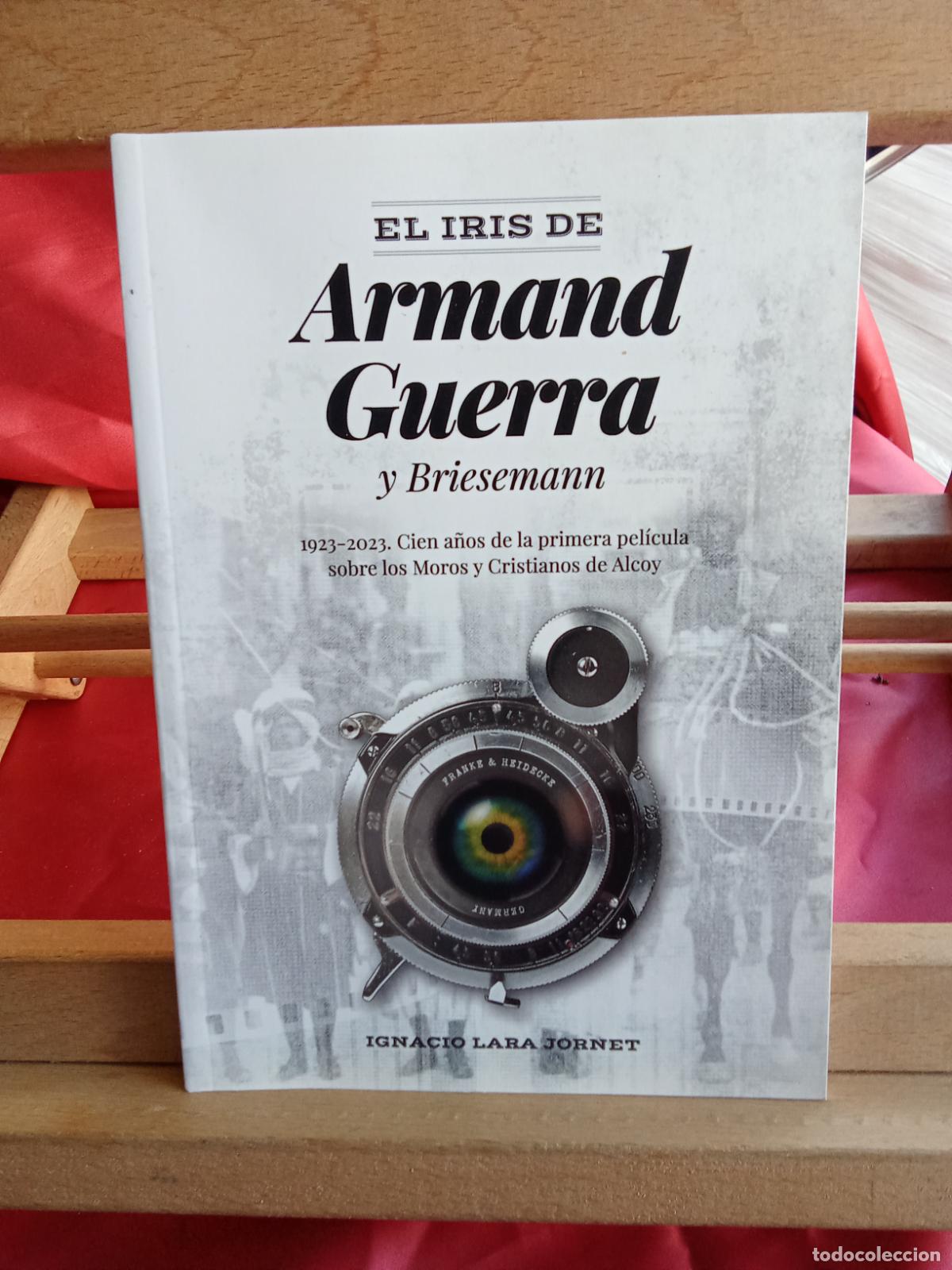 Livros em segunda m&atilde;o: El iris de Armand Guerra y Briesemann. Ignacio Lara Jornet L.31642-1057