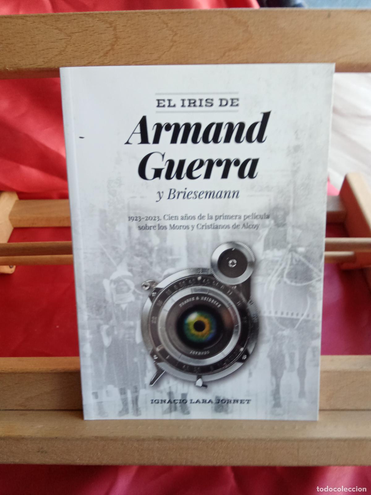 Livros em segunda m&atilde;o: El iris de Armand Guerra y Briesemann. Ignacio Lara Jornet L.31642-1059