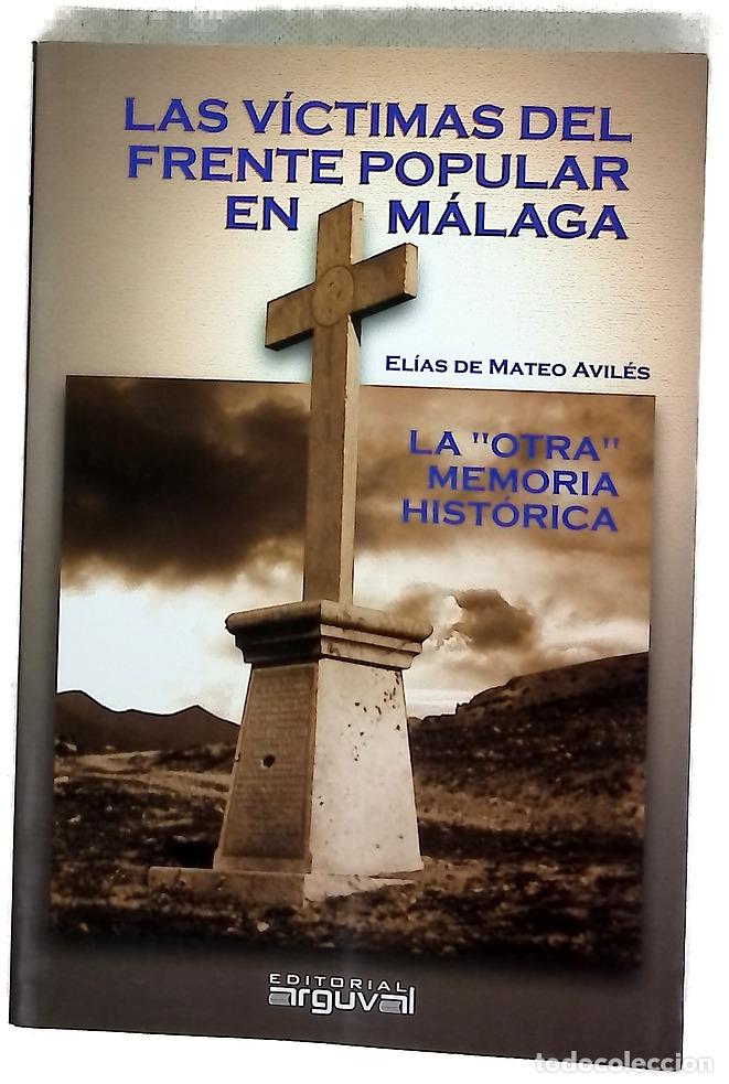 Libros: Las v&iacute;ctimas del Frente Popular en M&aacute;laga la &rdquo;otra&rdquo; memoria hist&oacute;rica
