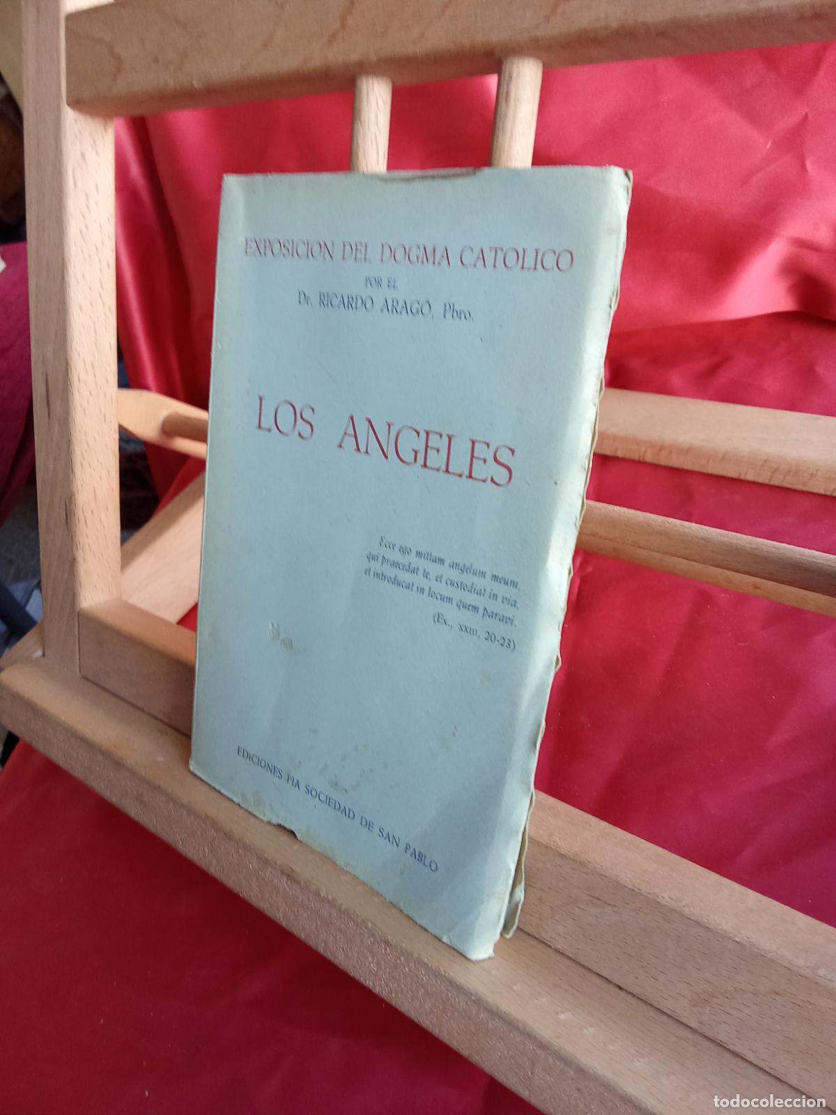 Livros em segunda m&atilde;o: Los &aacute;ngeles, exposici&oacute;n del dogma cat&oacute;lico. Dr. Ricardo Arag&oacute; L.31642-1077