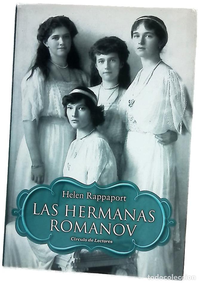 Libros: Las hermanas Romanov : vida de las hijas del &uacute;ltimo zar