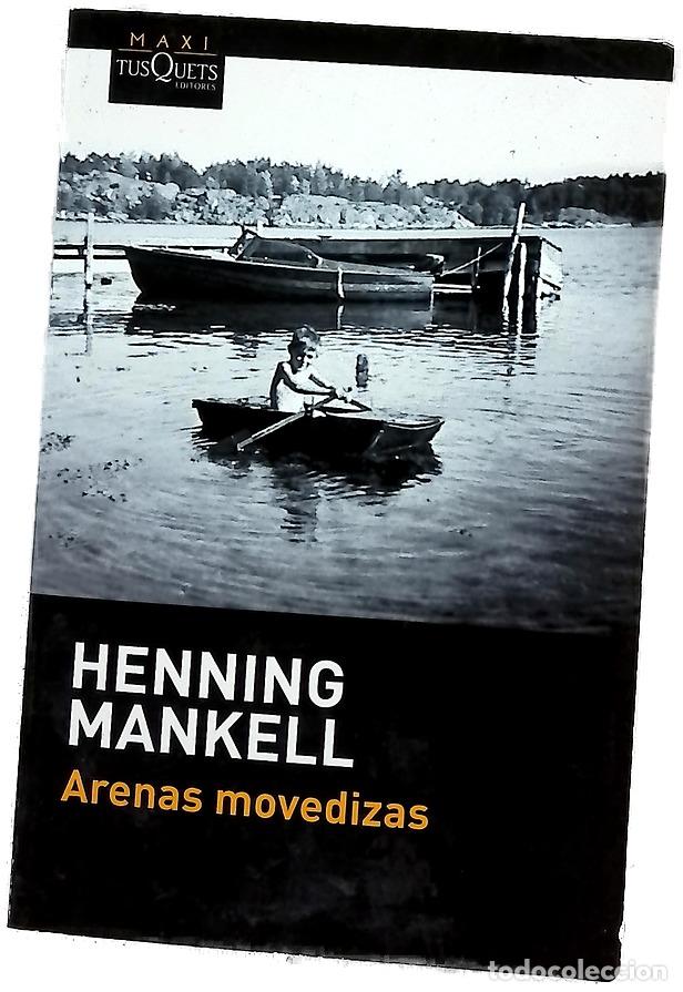 Libros: Arenas movedizas - Mankell, Henning