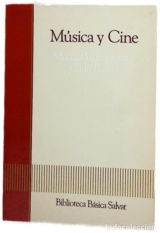 Libros: M&uacute;sica y cine - Valls Gorina, Manuel; Porter i Moix, Miquel; Padrol, Joan