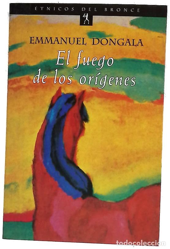 Libros: El fuego de los or&iacute;genes - Dongala, Emmanuel