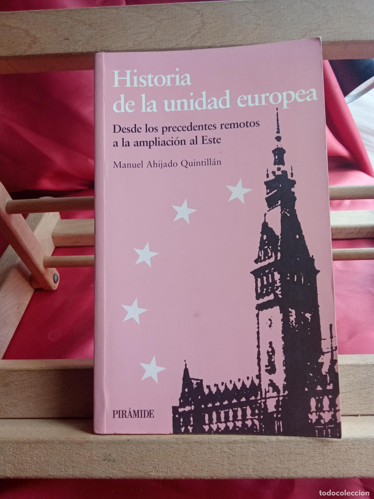 B&uuml;cher: Historia de la unidad europea. Manuel Ahijado Quintill&aacute;n L.31642-1092