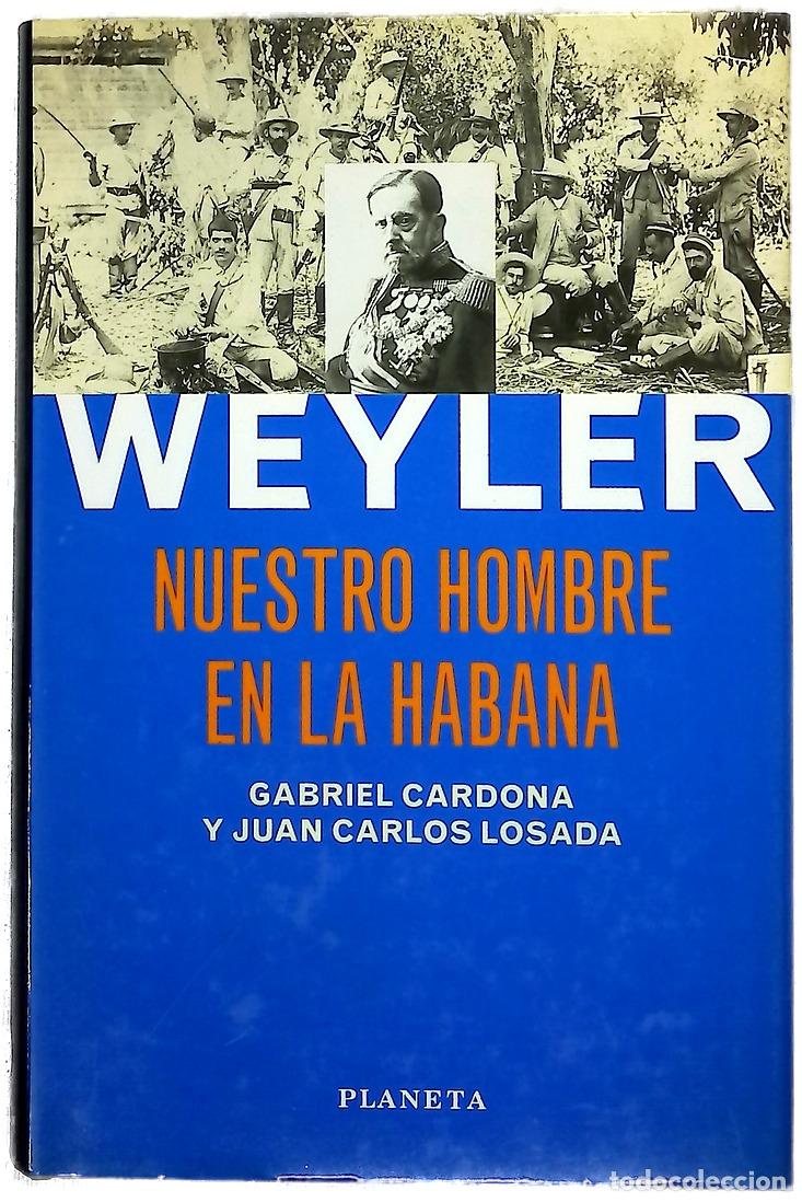 Livros em segunda m&atilde;o: Weyler, nuestro hombre en La Habana