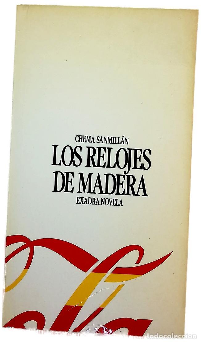 Livros em segunda m&atilde;o: Los relojes de madera - Sanmill&aacute;n Farn&oacute;s, Jos&eacute; M; G&oacute;mez de las B&aacute;rcenas, Mara