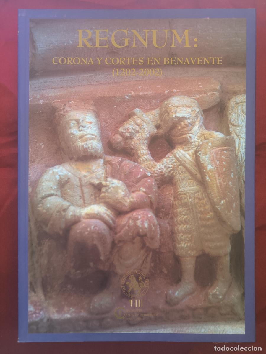 Livros em segunda m&atilde;o: REGNUM. Corona y Cortes en Benavente (1202-2002). - VVAA