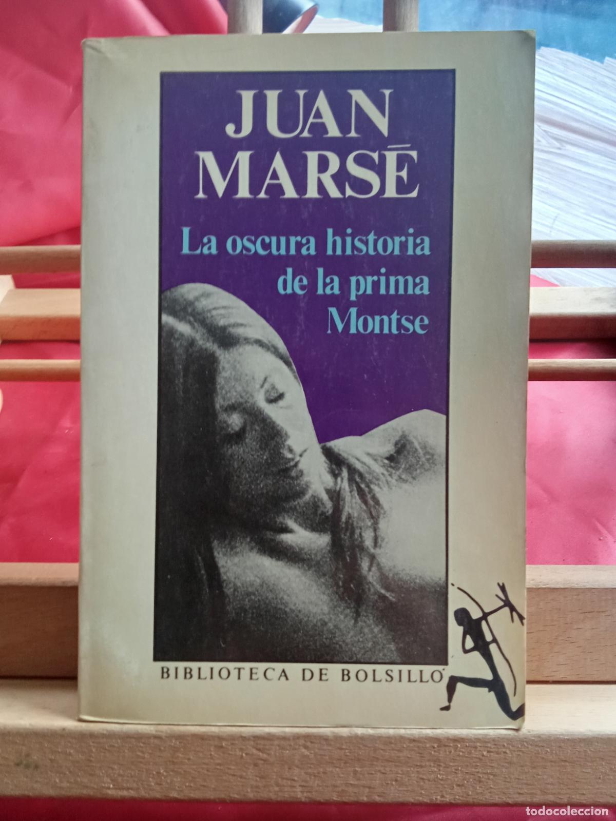 Libros: La oscura historia de la prima Montse. Juan Mars&eacute; L.31642-1111