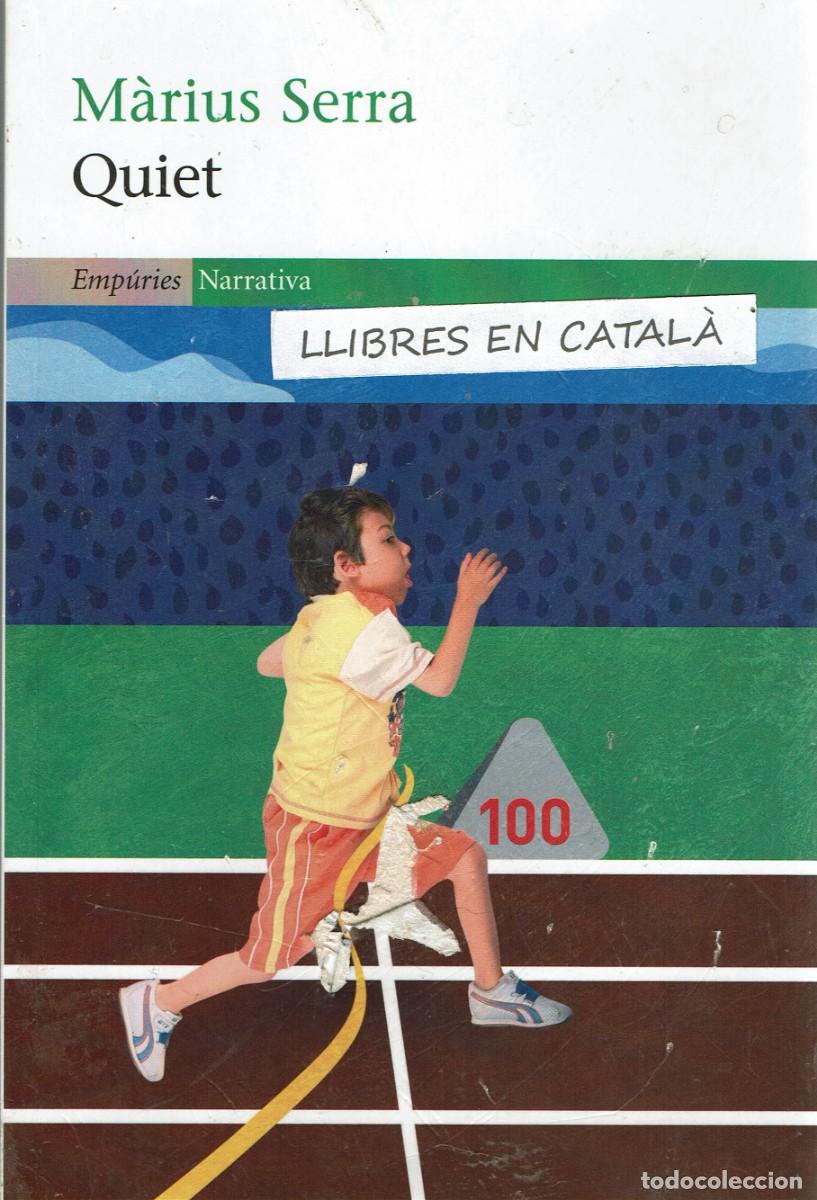 Libros: Quiet / M&agrave;rius Serra / Emp&uacute;ries Narrativa