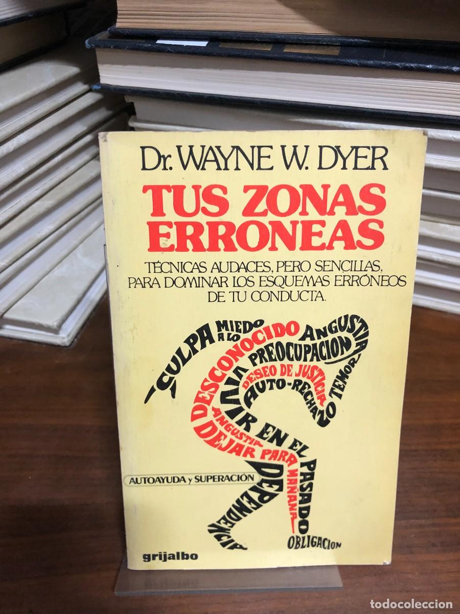 Libros: Tus zonas err&oacute;neas Dr. Wayne W. Dyer
