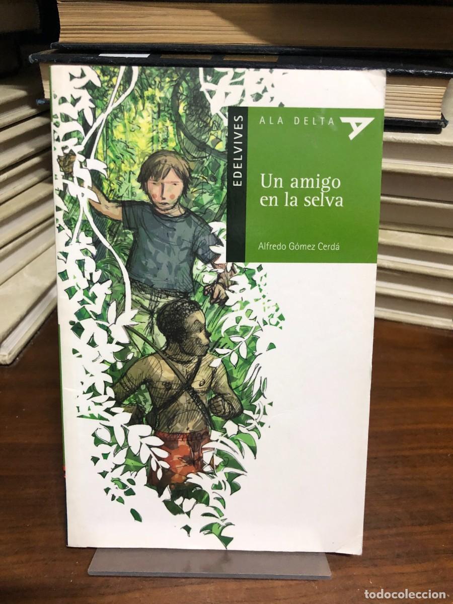 Libros: Un amigo en la selva Alfredo G&oacute;mez Cerd&aacute;