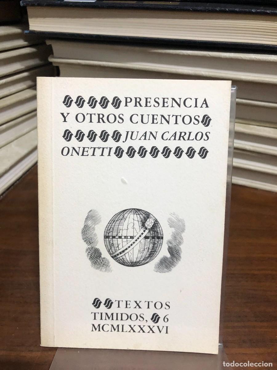 Libros: Presencia y otros cuentos Juan Carlos Onetti
