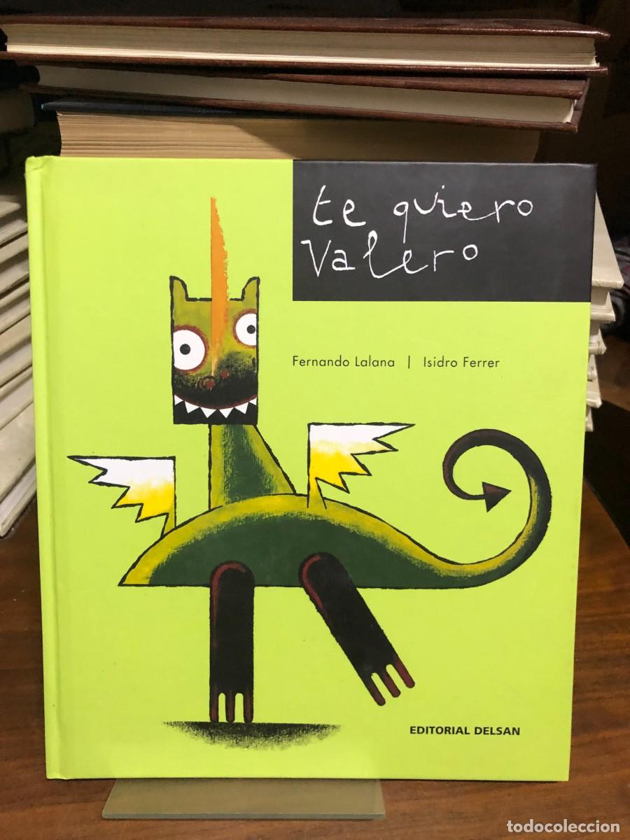 Libros: Te quiero Valero Fernando Lalana / Isidro Ferrer
