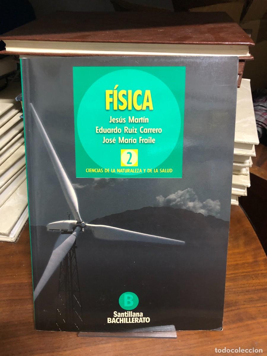 B&uuml;cher: F&iacute;sica 2 Bachillerato Jes&uacute;s Mart&iacute;n, Eduardo Ruiz Carrero, Jos&eacute; Mar&iacute;a Fraile