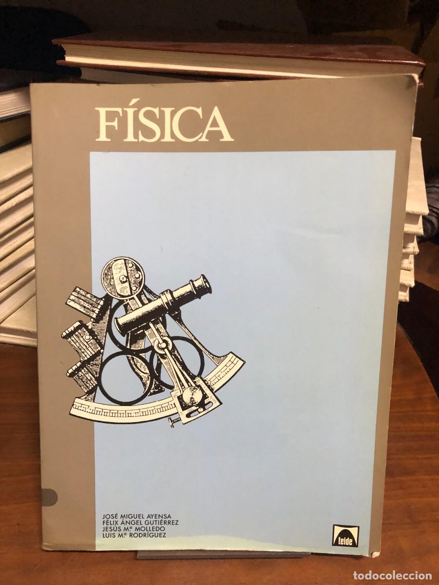 B&uuml;cher: F&iacute;sica Jos&eacute; Miguel Ayensa, F&eacute;lix &Aacute;ngel Guti&eacute;rrez, Jes&uacute;s M&ordf; Molledo, Luis M&ordf; Rodr&iacute;guez