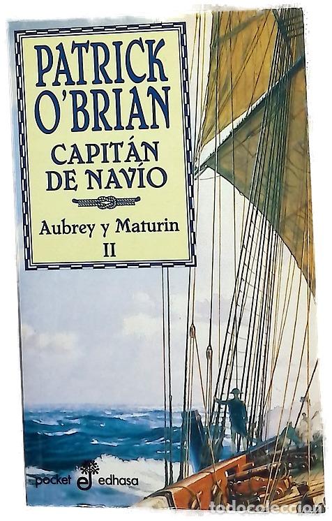 Libros: Capit&aacute;n de nav&iacute;o: Aubrey y Maturin II